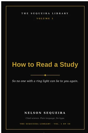Vol. 1 — How to Read a Study Without Losing Your Mind
