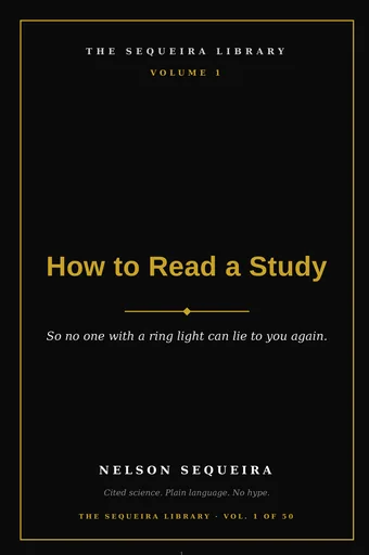 Vol. 1 — How to Read a Study Without Losing Your Mind