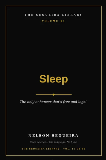 Vol. 11 — Sleep: The Cheapest Performance Enhancer