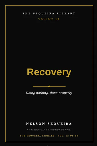 Vol. 12 — Recovery: The Forgotten Half of Training