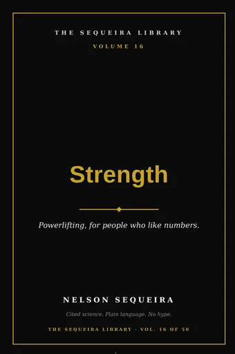 Vol. 16 — Strength: Powerlifting & Maximal Force