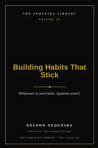 Vol. 39 — Building Habits That Actually Stick