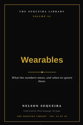 Vol. 42 — Wearables: What the Numbers Actually Mean