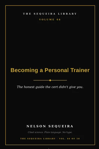 Vol. 46 — Becoming a Personal Trainer: The Honest Guide